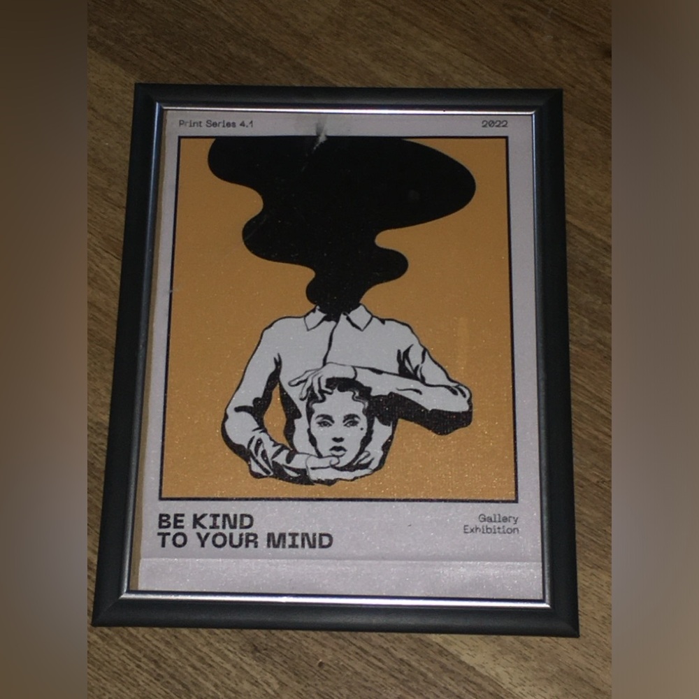 Gallery Exhibition BE KIND TO YOUR MIND approx 8x11 art painting with frame incl